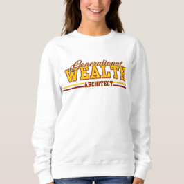 Vermächtnis des Generationenvermögens-Architekten™ Sweatshirt