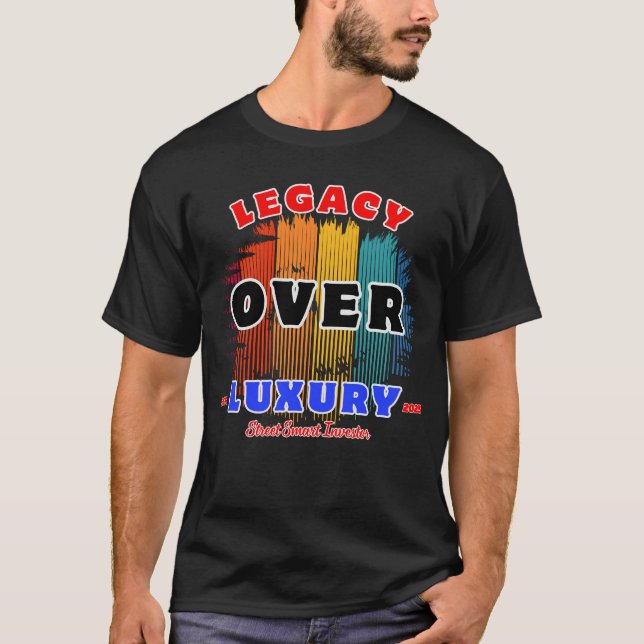 Vermächtnis gegenüber Luxus-Vermögensbauer für Vis T-Shirt (Vorderseite)