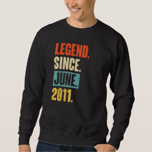 Vermächtnis seit Juni 2011 11 Jahre alt 11. Geburt Sweatshirt