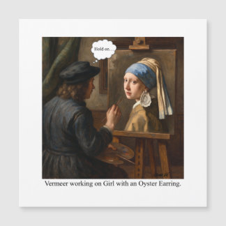 Vermeer working on Girl with Oyster Earring. Magnetkarte