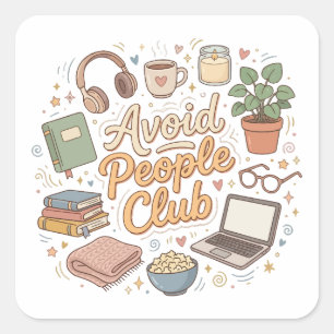 Vermeide Menschen Club Cozy Introvert Vibes Quadratischer Aufkleber