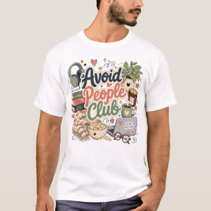 Vermeide Menschen Club Cozy Introvert Vibes T-Shirt