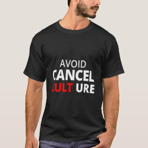 Vermeiden Sie die Cancel-Kultur T-Shirt