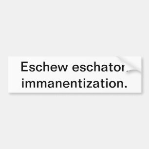 Vermeiden Sie Eschaton Immanentization Autoaufkleber