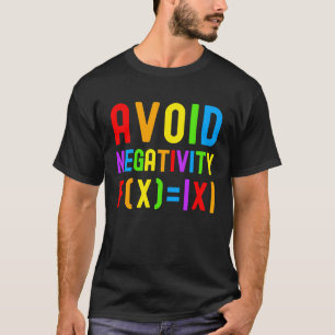 Vermeiden Sie Negativität Kinder Mathe Mathe-Gle T-Shirt