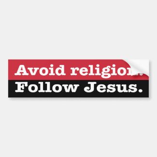 "Vermeiden Sie Religion. Folgen Sie Jesus " Autoaufkleber