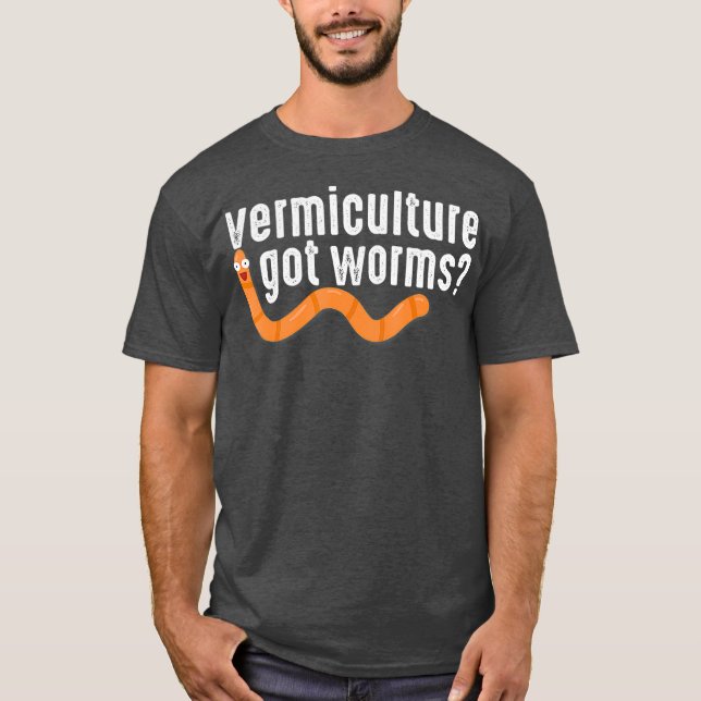 Vermicompost Vermiculture Got Worms Gardener T-Shirt (Vorderseite)