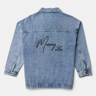Vermisse das alte Ich - Reflektierte Selbstliebe P Jeansjacke