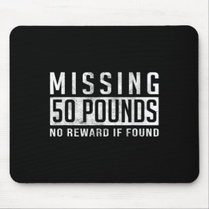 Vermisst 50 Pfund Gewichtsverlust Motivation Zitat Mousepad