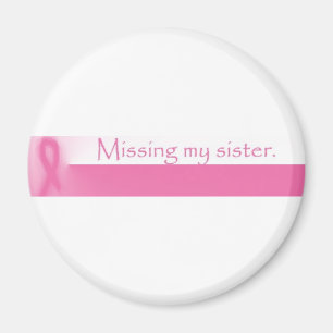 Vermisst meine Schwester Magnet