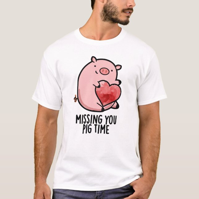 Vermisst Pig Time Funny Animal Puff T-Shirt (Vorderseite)