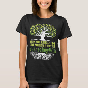 Vermisste Ancestor Herkunft Historiker Genealogie T-Shirt