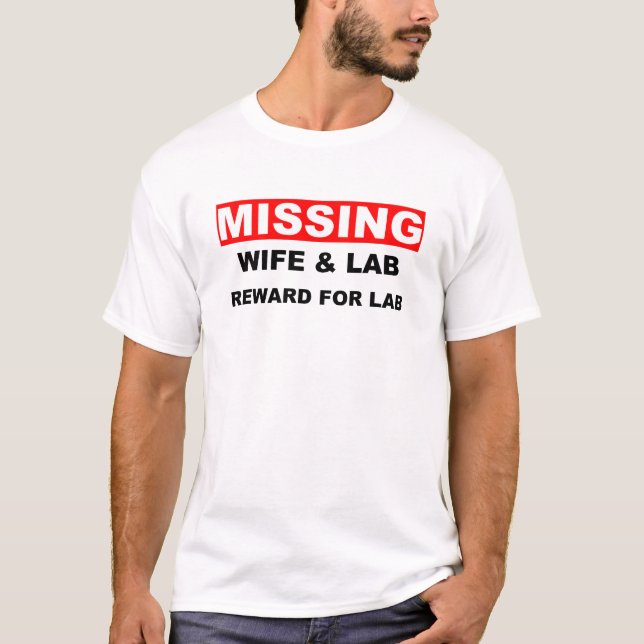 Vermisste Ehefrau Labrador T-Shirt (Vorderseite)