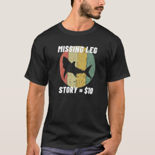 Vermisstes Leg Story Shark Amputation Prothetische T-Shirt