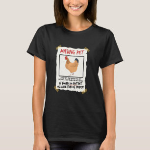 Vermisstes Pet Chicken Tiny Dinosaurier Pun Poultr T-Shirt