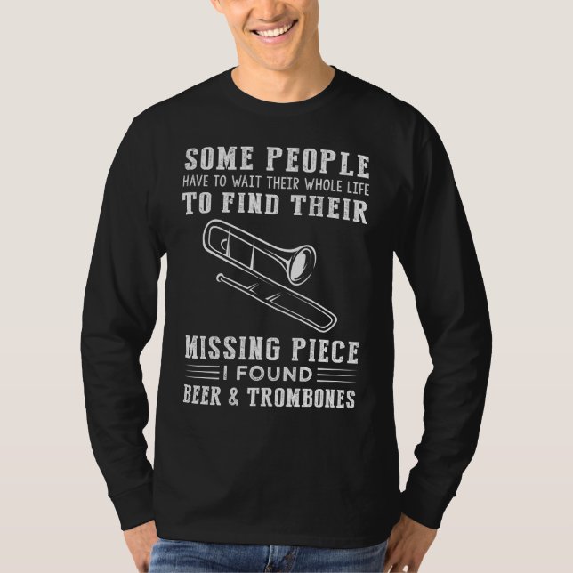 "Vermisstes Stück gefunden: Bier und Trombone!" T-Shirt (Vorderseite)