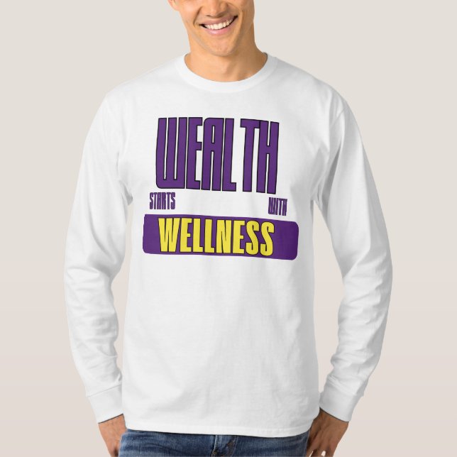 Vermögen beginnt mit Wellness-Empowerment-Anwalt T-Shirt (Vorderseite)