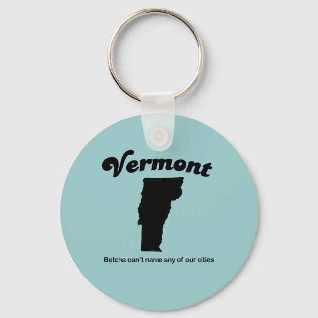 Vermont - Betcha kann unsere Städte nicht nennen Schlüsselanhänger (Vorderseite)