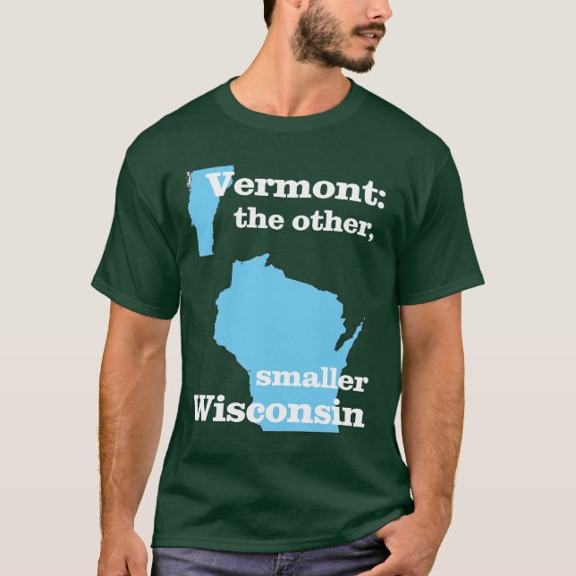 Vermont: das andere, kleineres Wisconsin T-Shirt (Vorderseite)