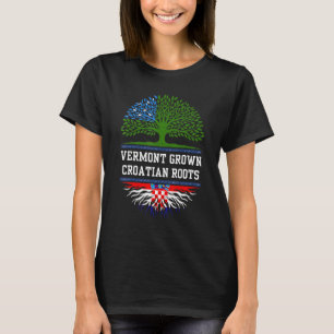 Vermont Grown mit kroatischen Wurzeln Kroatien T-Shirt