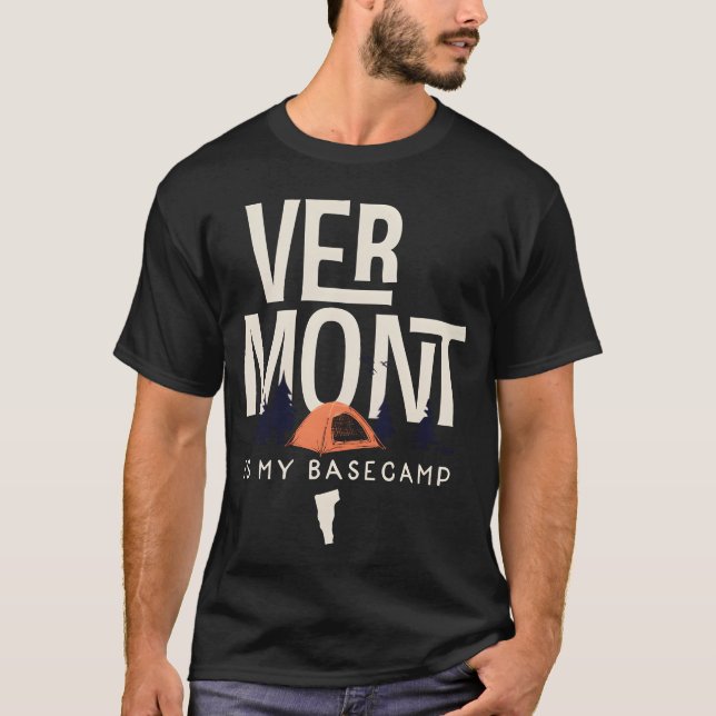 Vermont Is My Base Camp funny T-Shirt (Vorderseite)