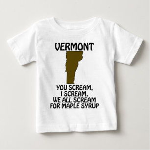 Vermont - Schrei, ich schreie für Ahornsirup Baby T-shirt