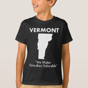 Vermont - Wir machen Pfannkuchen erträglich T-Shirt