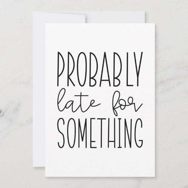 Vermutlich spät für etwas dankeskarte (Vorderseite)