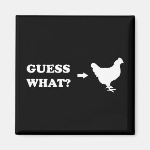 Vermutung was, Huhn-Hintern Magnet