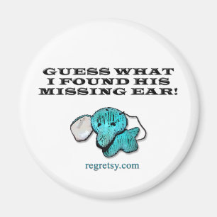 Vermutung, was ich sein vermisstes Ohr fand! Magnet