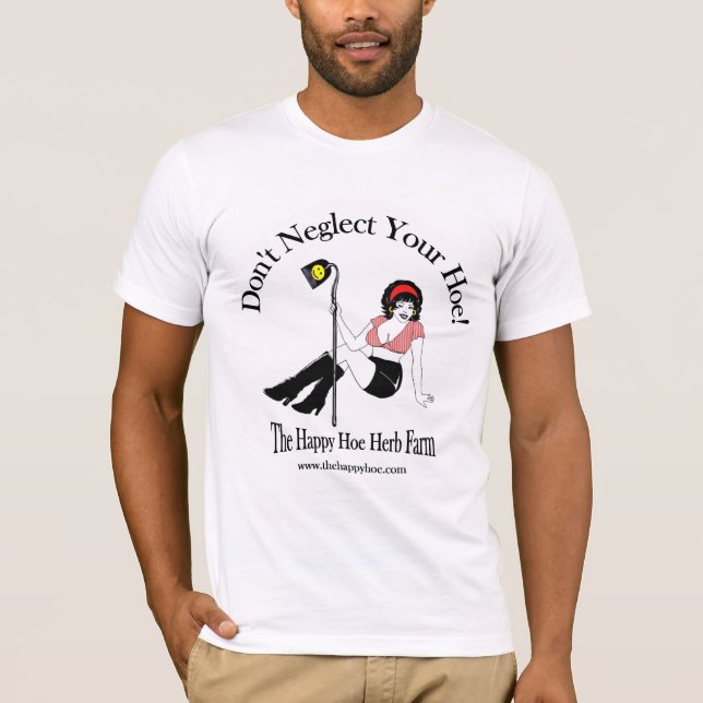 Vernachlässigen Sie nicht Ihre Hacke! T-Shirt (Vorderseite)