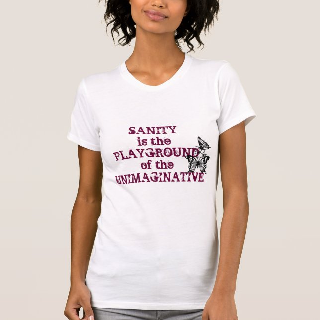 Vernunft ist der Spielplatz von Unimaginative T-Shirt (Vorderseite)