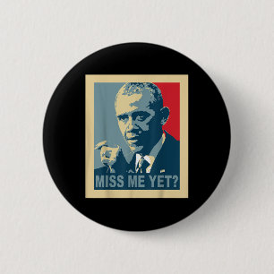 Verpassen Sie Obama Großen Präsidenten Obama Button