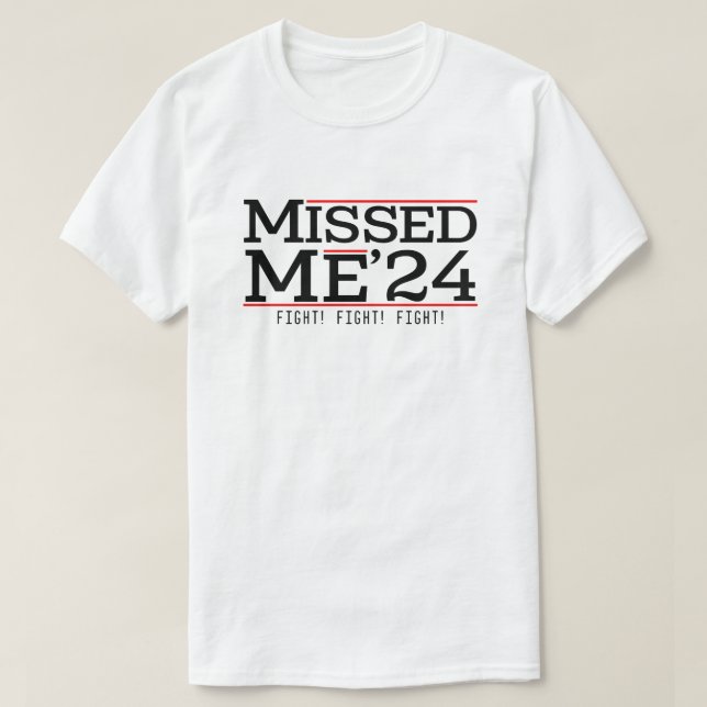 Verpasste mir - Trump 2024 - MAGA-Wahlen T-Shirt (Design vorne)