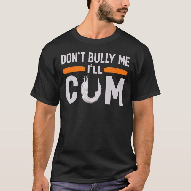 Verpöst mich nicht, dass ich nicht schikaniert kom T-Shirt (Vorderseite)