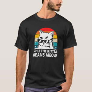 Verrate die Kittea-Bohnen Miau Katzen Humor Kätzch T-Shirt