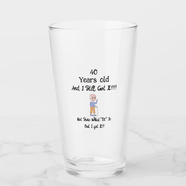 Verre 40 Ans et il l'a toujours (Devant)