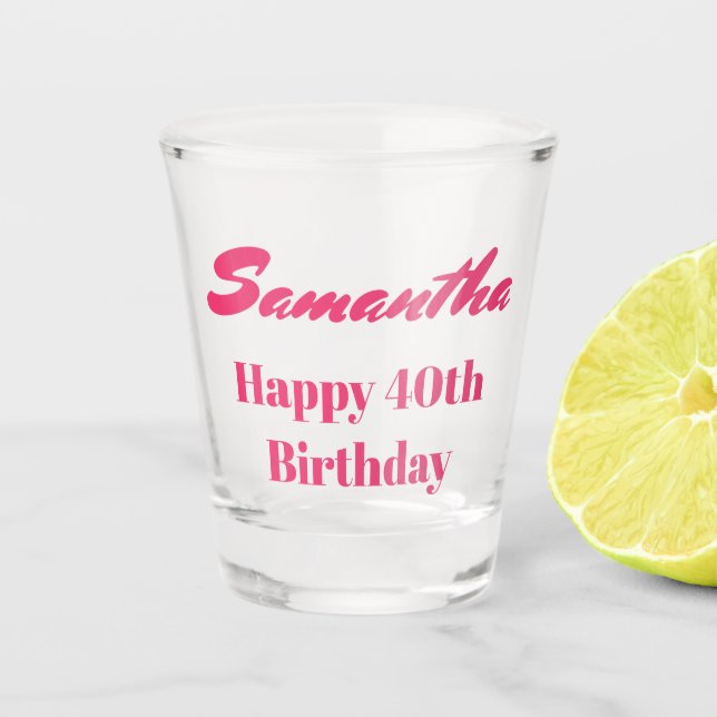 Verre A Shot 40e anniversaire de Pink Happy (Devant)