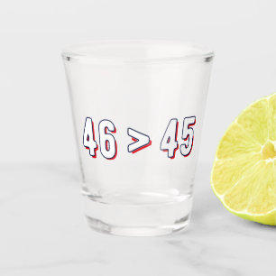 Verre A Shot 46 > 45 - Trump perdu Biden II