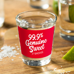 Verre A Shot 99,9% Véritable Douce .1% Badass