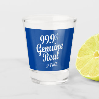 Verre A Shot 99,9% Véritable Réel .1% Faux
