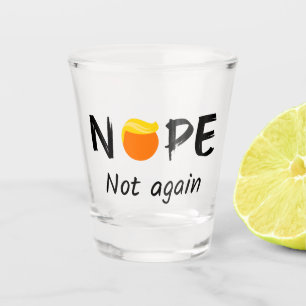 Verre A Shot Anti-Trump - Non, pas à nouveau II