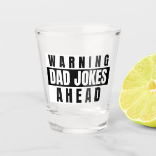 Verre A Shot Avertissement papa plaisante à l'avance
