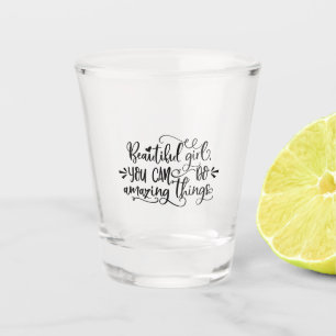 Verre A Shot Belle Fille Tu Peux Faire Des Choses Extraordinair