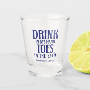 Verre A Shot Boire dans mes orteils main dans le sable Citation