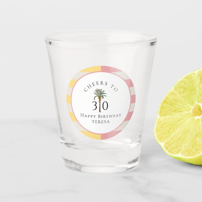 Verre A Shot Cheers to 30 Palm Beach Tropical Stripe (Devant)
