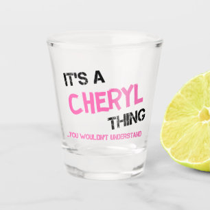 Verre A Shot Chéryl chose que tu ne comprendrais pas