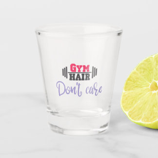 Verre A Shot Citation de gym Les cheveux ne s'en soucient pas