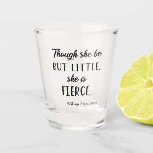 Verre A Shot Citation de Shakespeare - Peu mais Fierce II