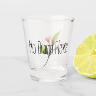 Verre A Shot Citation Drôle Pas De Drame S'il Vous Plaît Décora